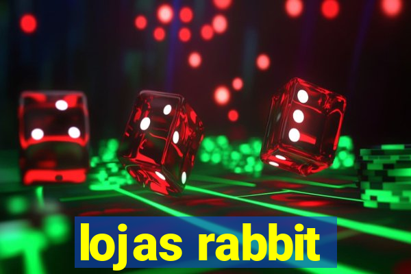 lojas rabbit